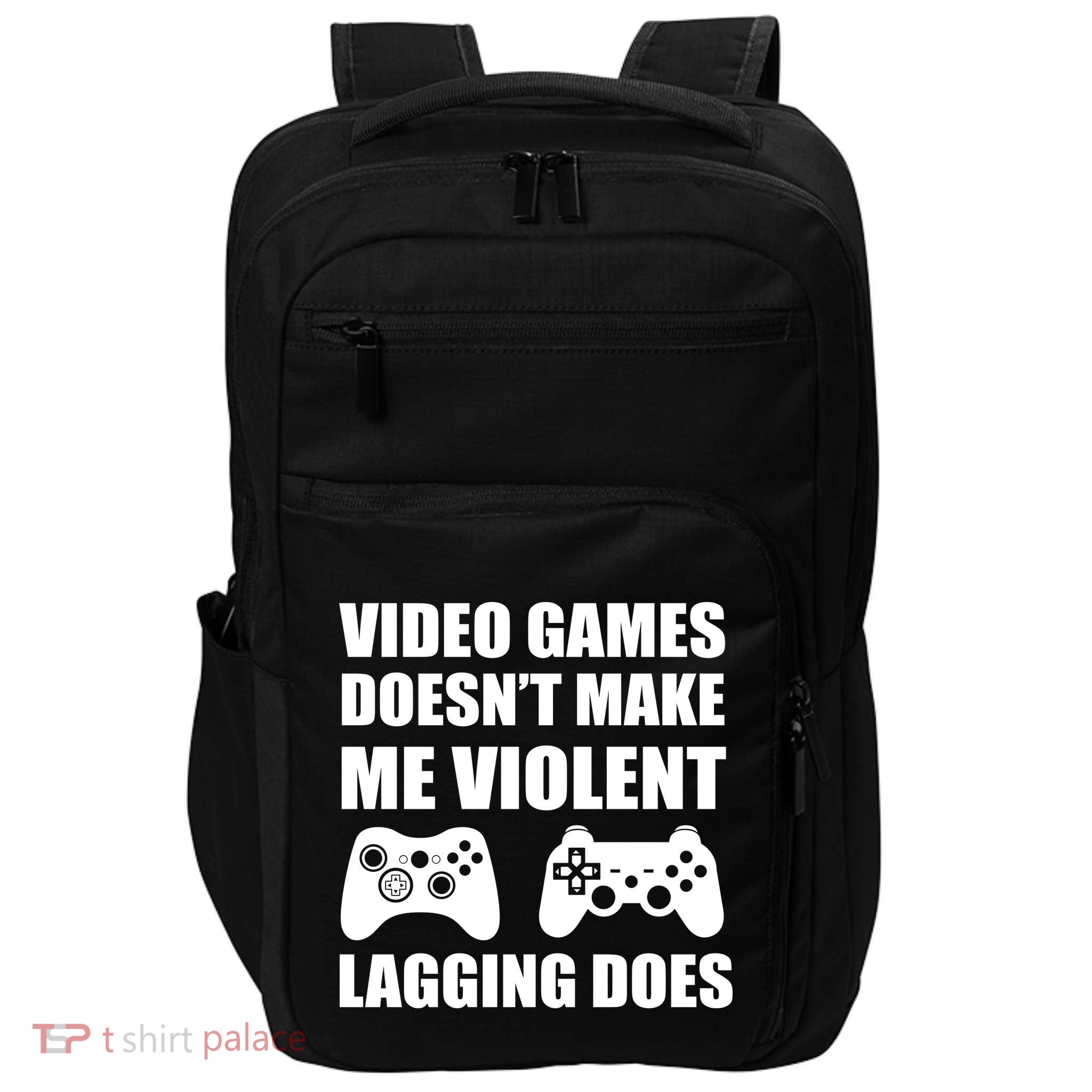 Video Games Doesn't Make Me Violent Lagging Does Impact Tech Backpack