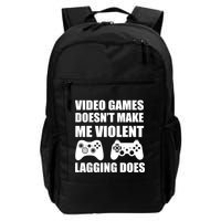 Video Games Doesn't Make Me Violent Lagging Does Backpack