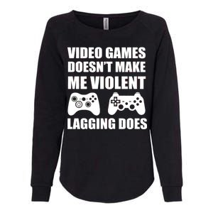 Video Games Doesn't Make Me Violent Lagging Does Womens California Wash Sweatshirt