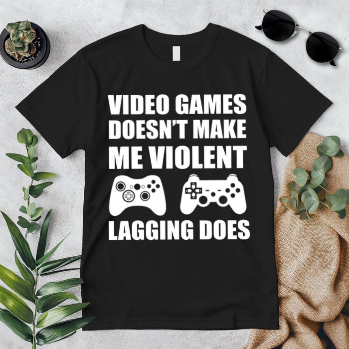 Video Games Doesn't Make Me Violent Lagging Does Premium T-Shirt