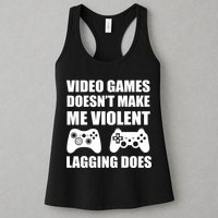 Video Games Doesn't Make Me Violent Lagging Does Womens Tank Top