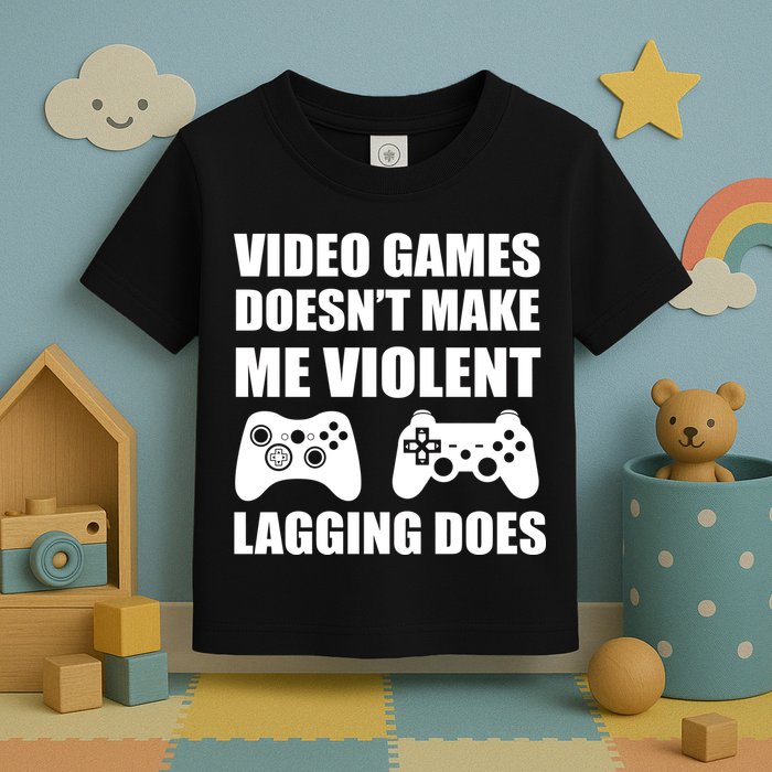 Video Games Doesn't Make Me Violent Lagging Does Toddler T-Shirt
