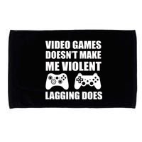 Video Games Doesn't Make Me Violent Lagging Does Microfiber Hand Towel
