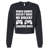 Video Games Doesn't Make Me Violent Lagging Does Cropped Pullover Crew