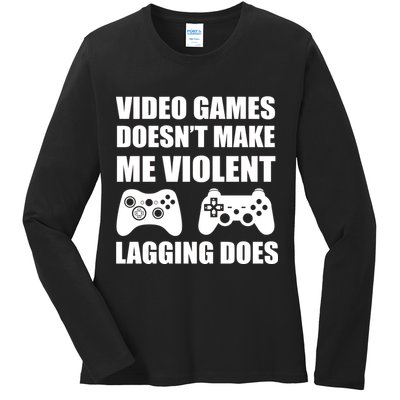 Video Games Doesn't Make Me Violent Lagging Does Ladies Long Sleeve Shirt