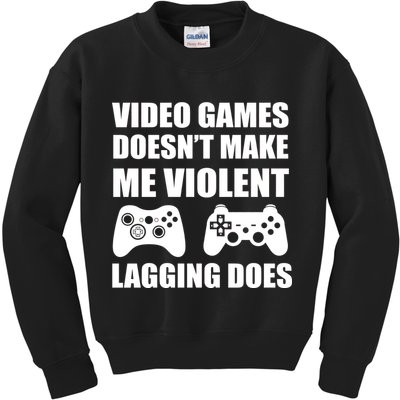 Video Games Doesn't Make Me Violent Lagging Does Kids Sweatshirt