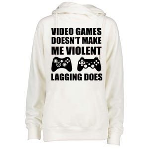 Video Games Doesn't Make Me Violent Lagging Does Womens Funnel Neck Pullover Hood