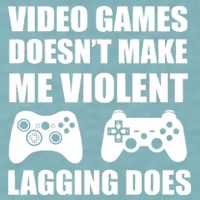 Video Games Doesn't Make Me Violent Lagging Does Sueded Cloud Jersey T-Shirt