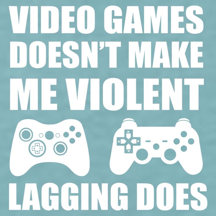 Video Games Doesn't Make Me Violent Lagging Does Sueded Cloud Jersey T-Shirt