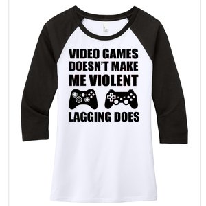 Video Games Doesn't Make Me Violent Lagging Does Women's Tri-Blend 3/4-Sleeve Raglan Shirt