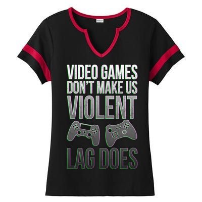 Video Games Doesn't Make Me Violent Lagging Does Gamer Ladies Halftime Notch Neck Tee