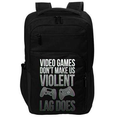 Video Games Doesn't Make Me Violent Lagging Does Gamer Impact Tech Backpack