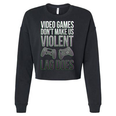 Video Games Doesn't Make Me Violent Lagging Does Gamer Cropped Pullover Crew