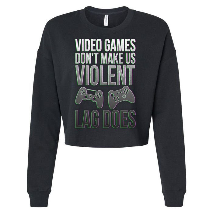 Video Games Doesn't Make Me Violent Lagging Does Gamer Cropped Pullover Crew
