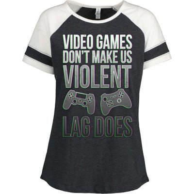 Video Games Doesn't Make Me Violent Lagging Does Gamer Enza Ladies Jersey Colorblock Tee