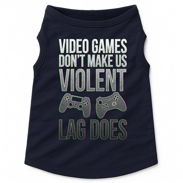 Video Games Doesn't Make Me Violent Lagging Does Gamer Doggie Tank