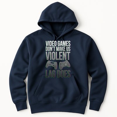 Video Games Doesn't Make Me Violent Lagging Does Gamer Hoodie