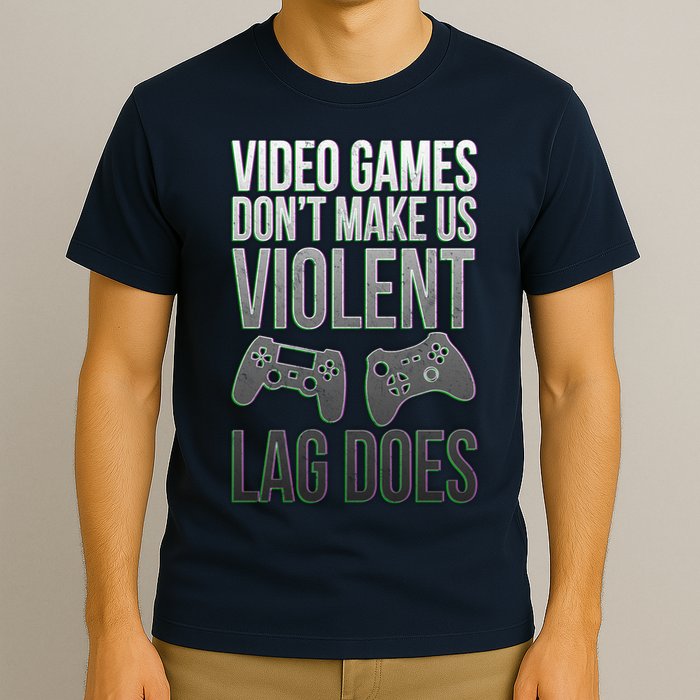 Video Games Doesn't Make Me Violent Lagging Does Gamer T-Shirt