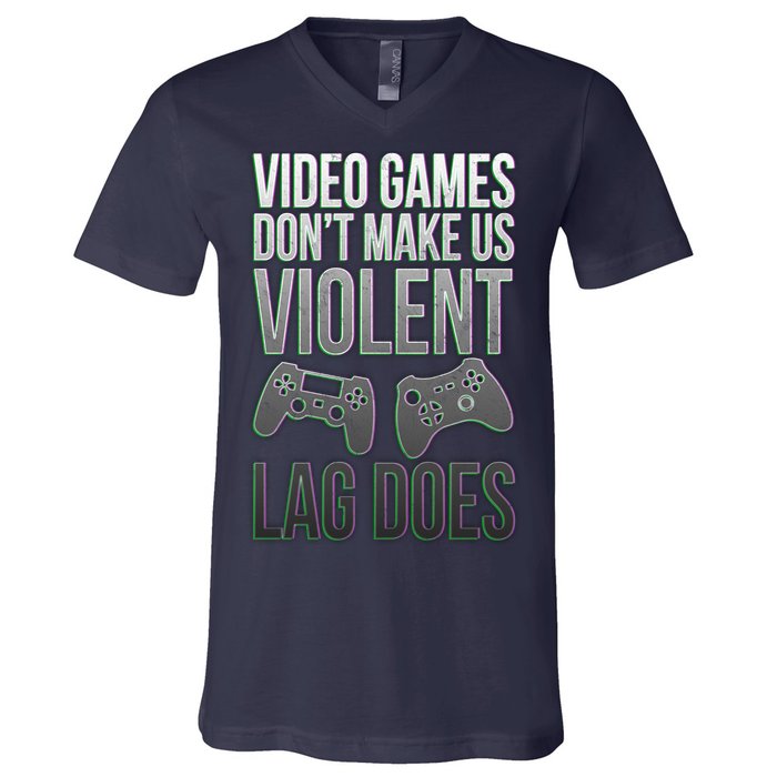 Video Games Doesn't Make Me Violent Lagging Does Gamer V-Neck T-Shirt