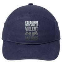 Video Games Doesn't Make Me Violent Lagging Does Gamer 7-Panel Snapback Hat