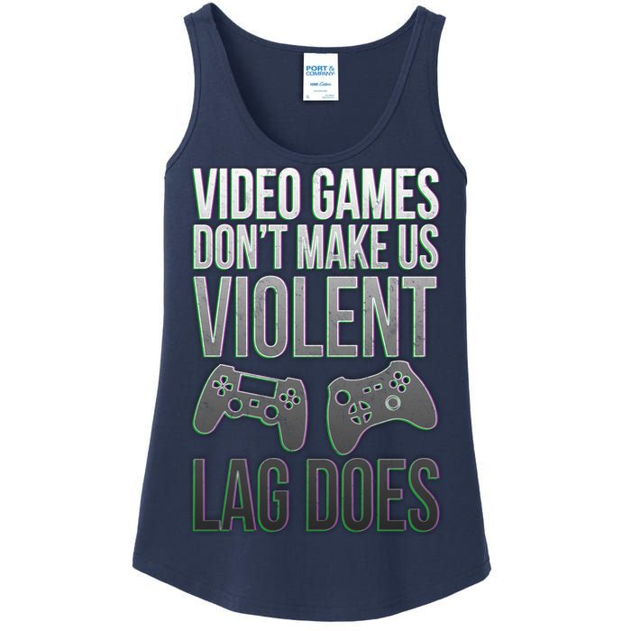 Video Games Doesn't Make Me Violent Lagging Does Gamer Ladies Essential Tank