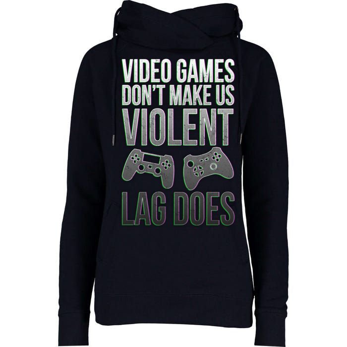 Video Games Doesn't Make Me Violent Lagging Does Gamer Womens Funnel Neck Pullover Hood