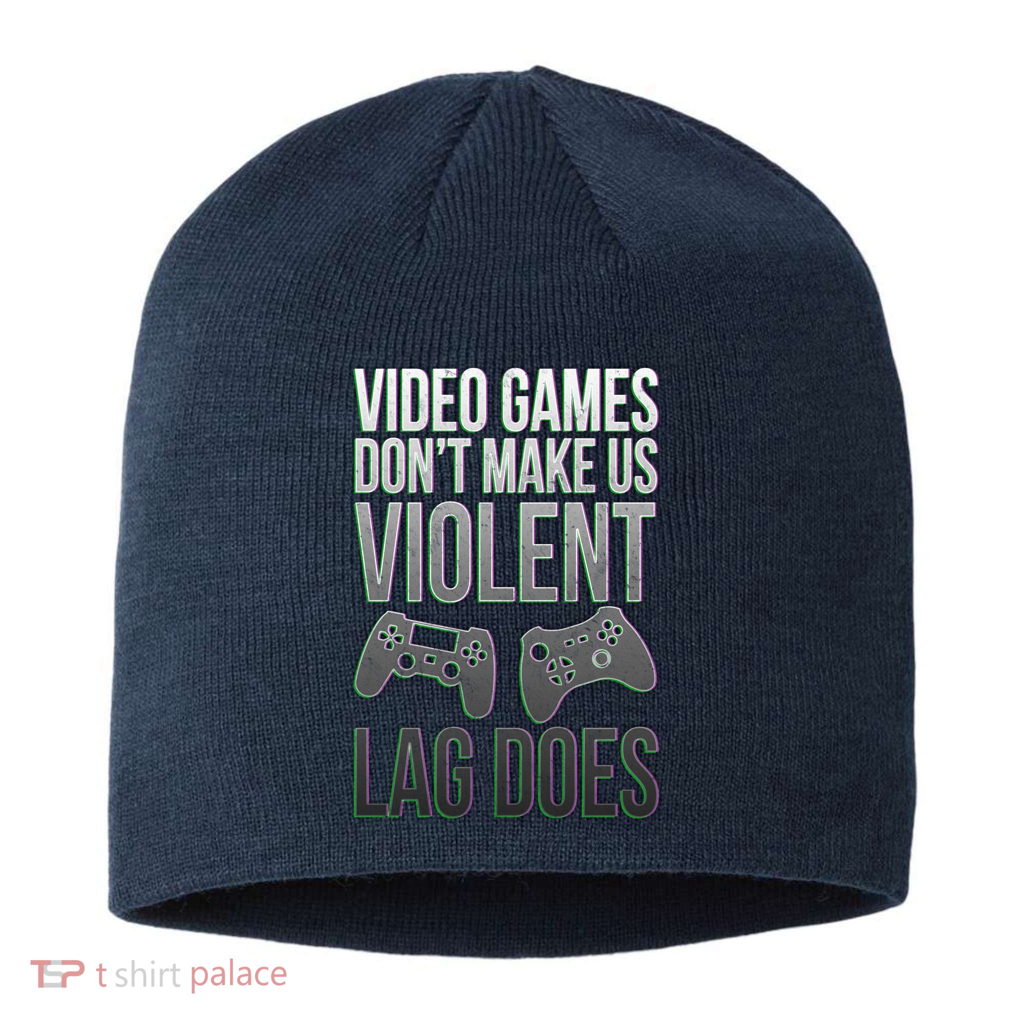 Video Games Doesn't Make Me Violent Lagging Does Gamer Sustainable Beanie