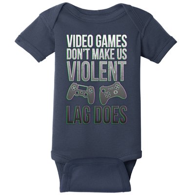 Video Games Doesn't Make Me Violent Lagging Does Gamer Baby Bodysuit