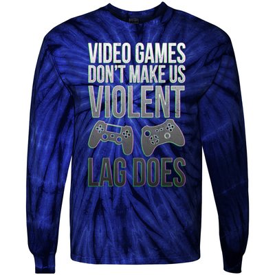 Video Games Doesn't Make Me Violent Lagging Does Gamer Tie-Dye Long Sleeve Shirt