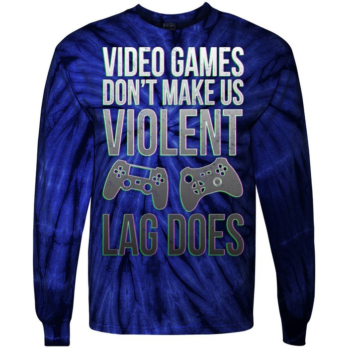 Video Games Doesn't Make Me Violent Lagging Does Gamer Tie-Dye Long Sleeve Shirt