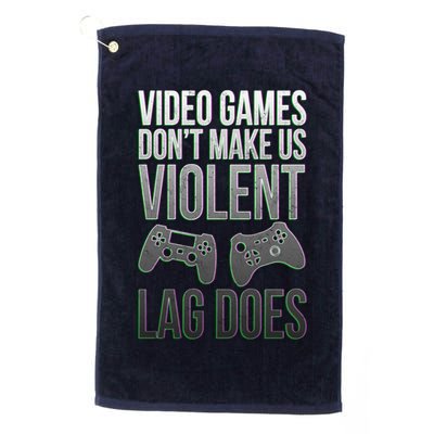 Video Games Doesn't Make Me Violent Lagging Does Gamer Golf Towel