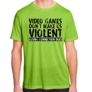 Video Games Don't Makes Us Violent Losing Connection Does Adult ChromaSoft Performance T-Shirt