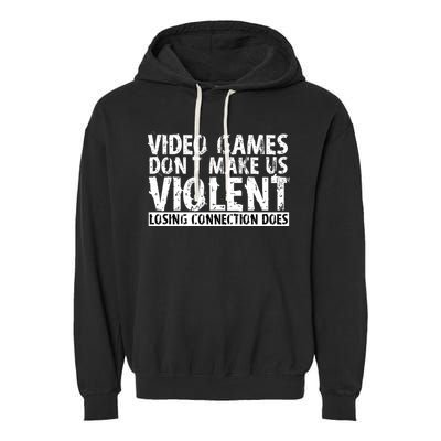 Video Games Don't Makes Us Violent Losing Connection Does Garment-Dyed Fleece Hoodie