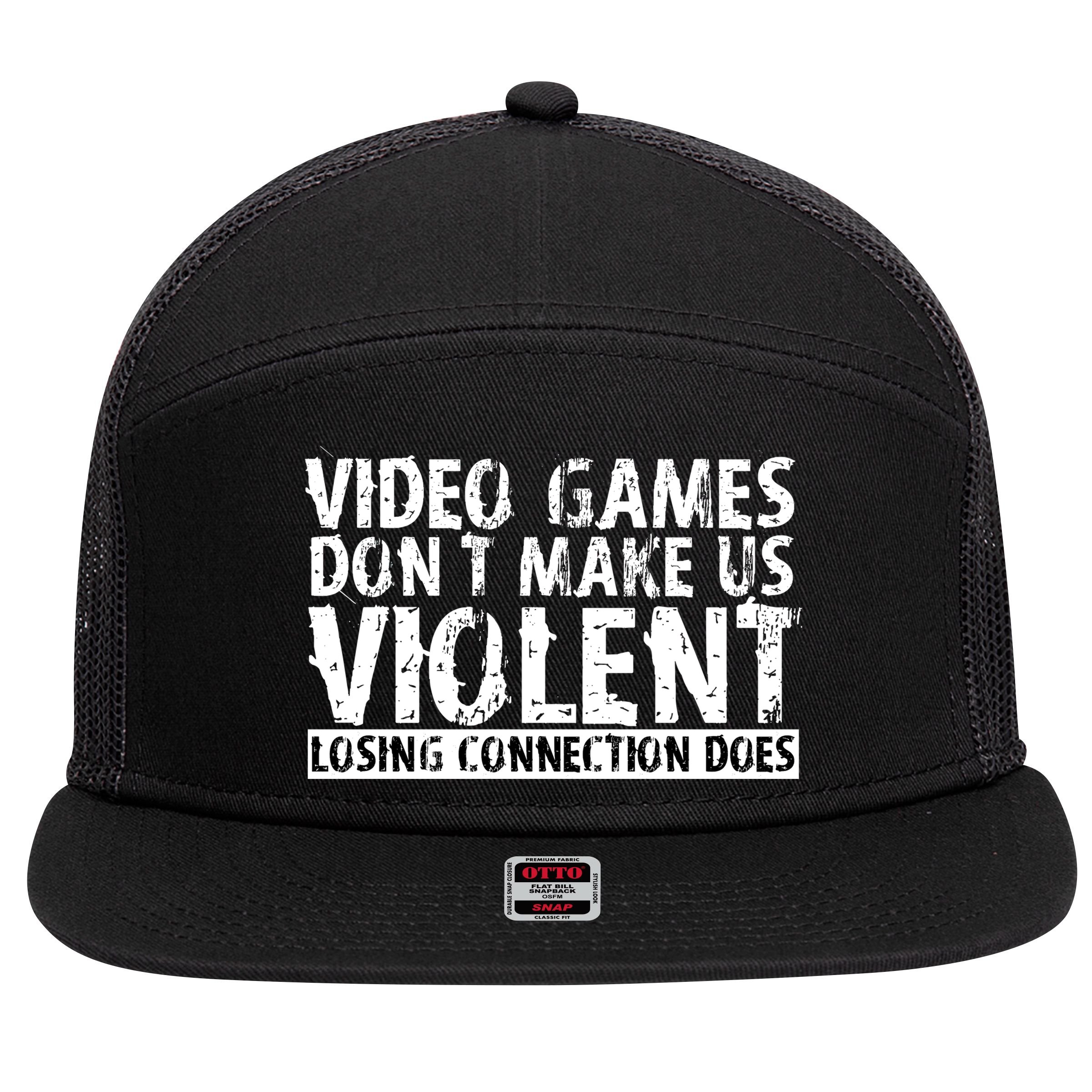 Video Games Don't Makes Us Violent Losing Connection Does 7 Panel Mesh Trucker Snapback Hat
