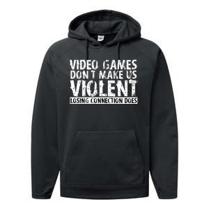 Video Games Don't Makes Us Violent Losing Connection Does Performance Fleece Hoodie