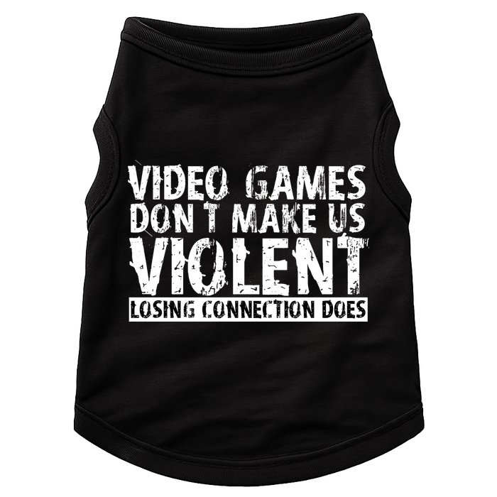 Video Games Don't Makes Us Violent Losing Connection Does Doggie Tank