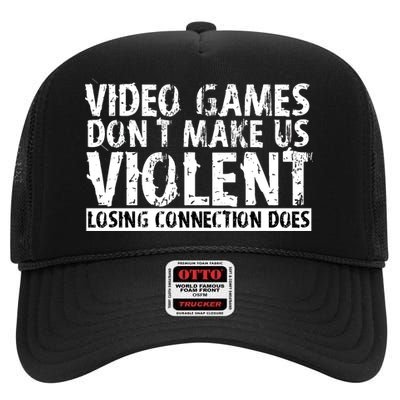 Video Games Don't Makes Us Violent Losing Connection Does High Crown Mesh Back Trucker Hat