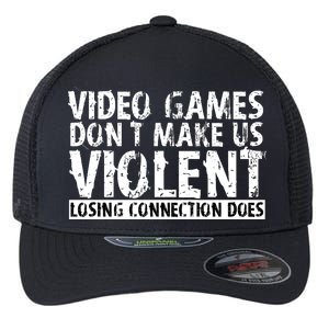 Video Games Don't Makes Us Violent Losing Connection Does Flexfit Unipanel Trucker Cap