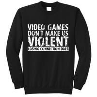 Video Games Don't Makes Us Violent Losing Connection Does Sweatshirt