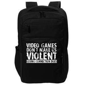 Video Games Don't Makes Us Violent Losing Connection Does Impact Tech Backpack