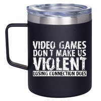 Video Games Don't Makes Us Violent Losing Connection Does 12oz Stainless Steel Coffee Mug
