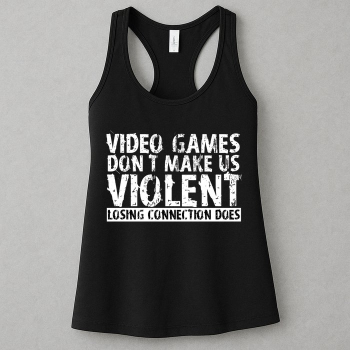 Video Games Don't Makes Us Violent Losing Connection Does Womens Tank Top