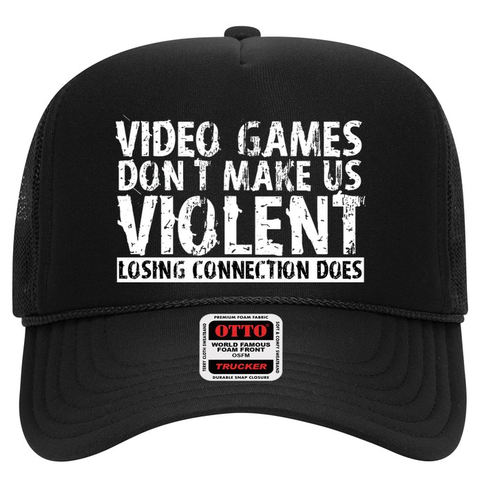 Video Games Don't Makes Us Violent Losing Connection Does Trucker Hat