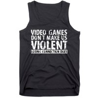 Video Games Don't Makes Us Violent Losing Connection Does Tank Top