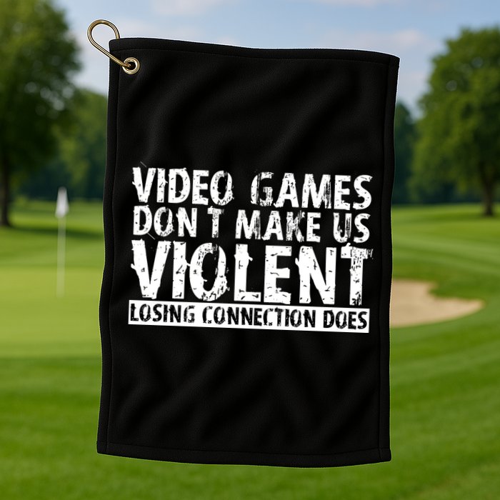 Video Games Don't Makes Us Violent Losing Connection Does Golf Towel