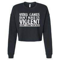 Video Games Don't Makes Us Violent Losing Connection Does Cropped Pullover Crew