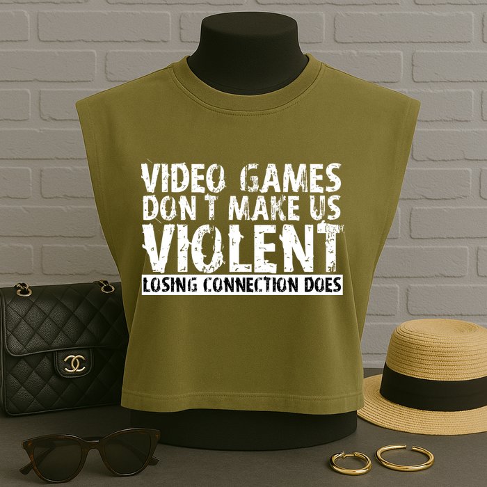 Video Games Don't Makes Us Violent Losing Connection Does Garment-Dyed Women's Muscle Tee