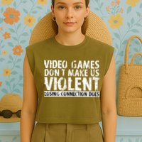 Video Games Don't Makes Us Violent Losing Connection Does Garment-Dyed Women's Muscle Tee