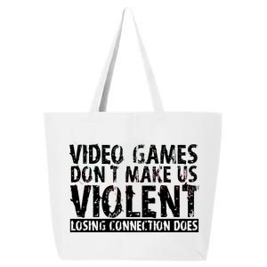 Video Games Don't Makes Us Violent Losing Connection Does 25L Jumbo Tote