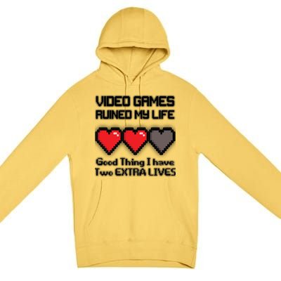 Video Games Ruined My Life Good Thing I Have Two Extra Lives Premium Pullover Hoodie